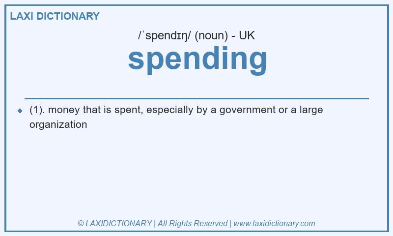 Definition spending in British English