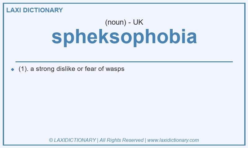 Definition spheksophobia in British English