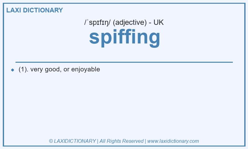 Definition spiffing in British English