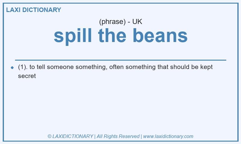 Definition spill the beans in British English