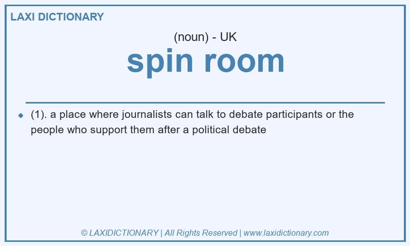 Definition spin room in British English
