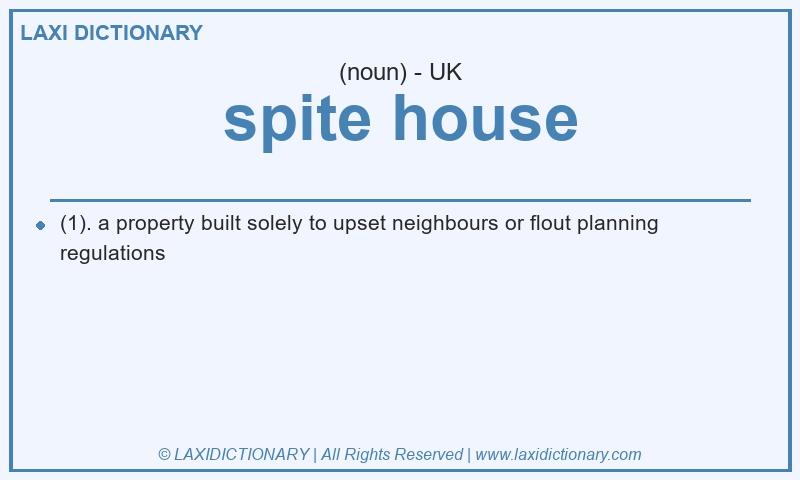 Definition spite house in British English