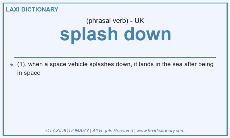 Definition splash down in British English