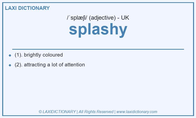 Definition splashy in British English