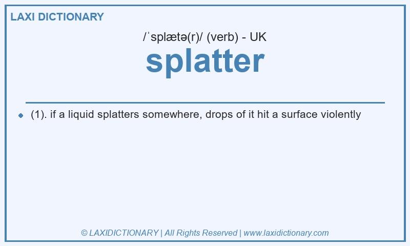 Definition splatter in British English