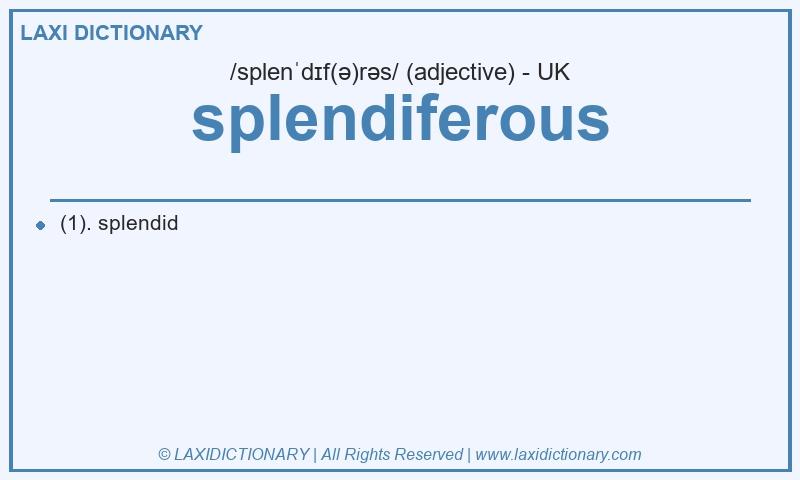 Definition splendiferous in British English