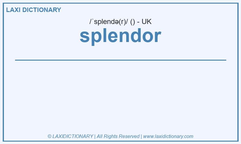 Definition splendor in British English
