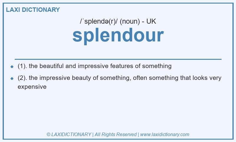 Definition splendour in British English