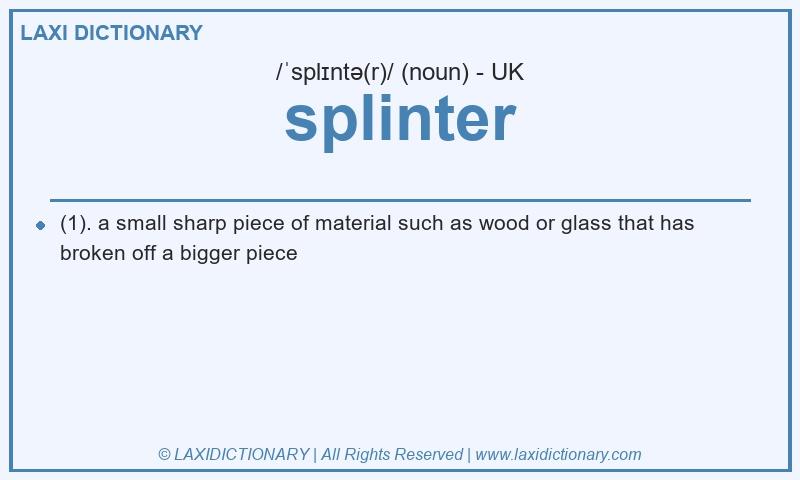 Definition splinter in British English