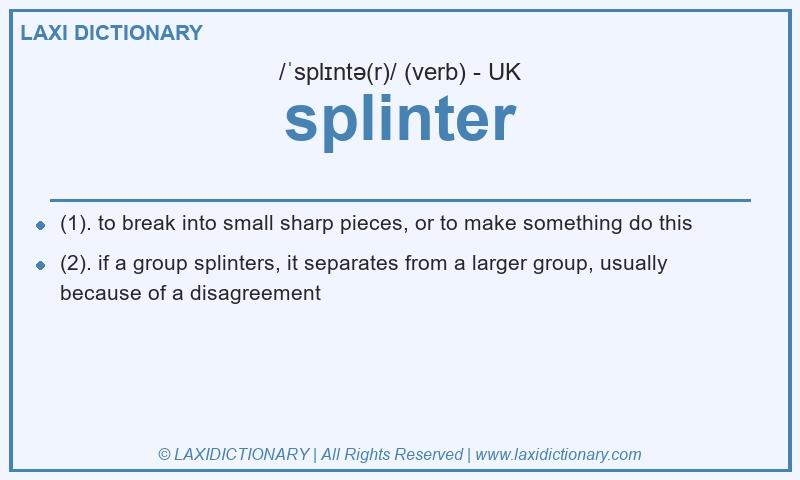 Definition splinter in British English