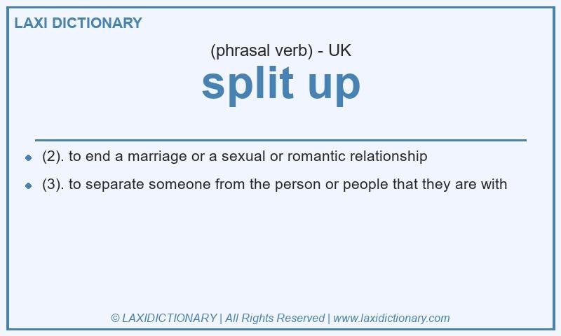 Definition split up in British English