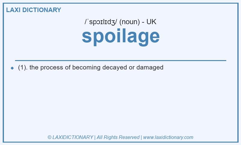 Definition spoilage in British English