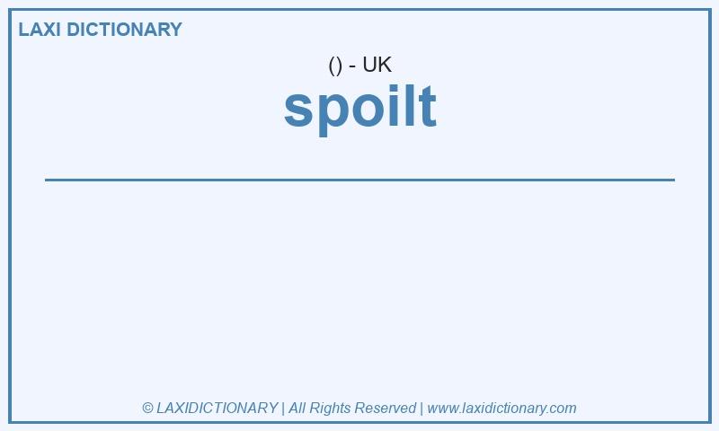 Definition spoilt in British English