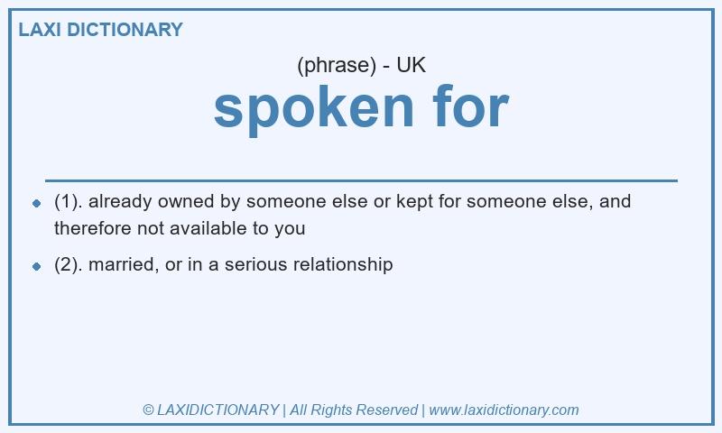 Definition spoken for in British English