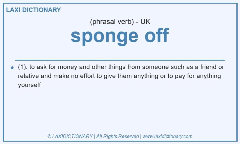 Definition sponge off in British English