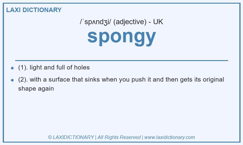Definition spongy in British English