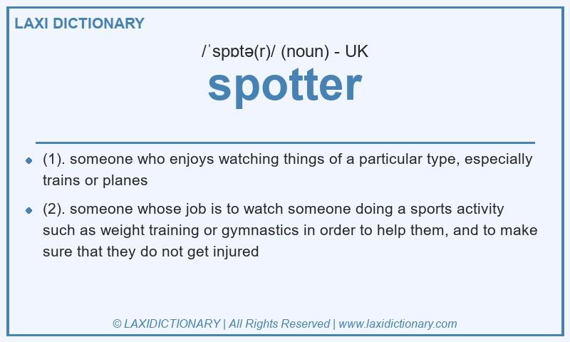 Definition spotter in British English