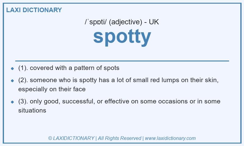 Definition spotty in British English