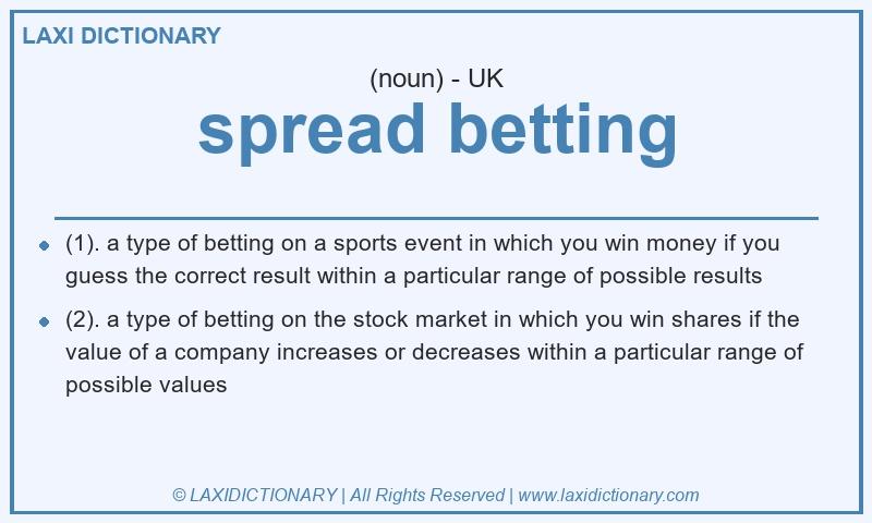 Definition spread betting in British English