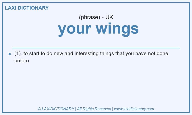 Definition your wings in British English