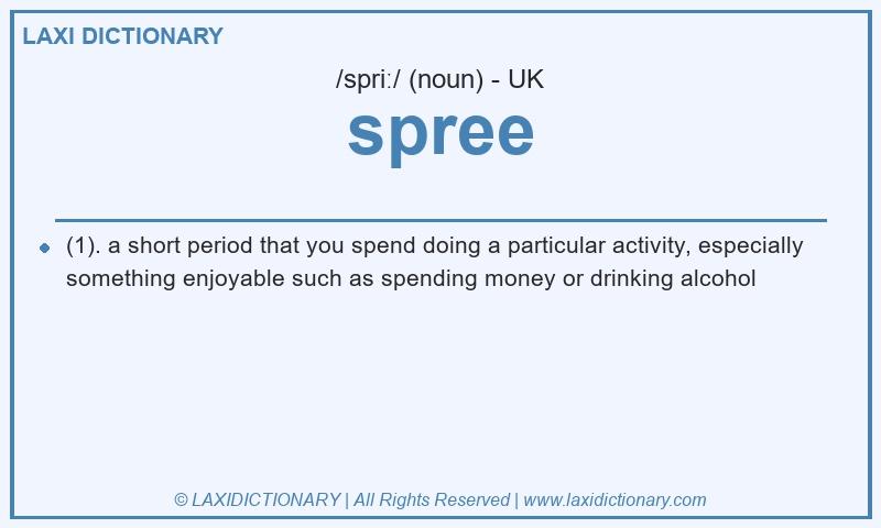 Definition spree in British English