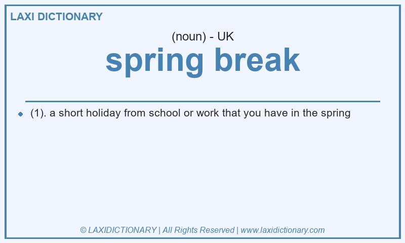 Definition spring break in British English