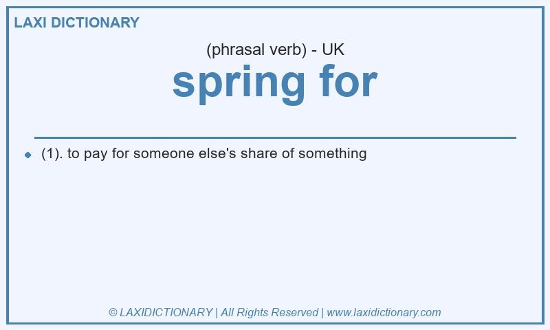 Definition spring for in British English
