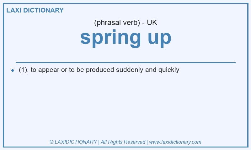 Definition spring up in British English