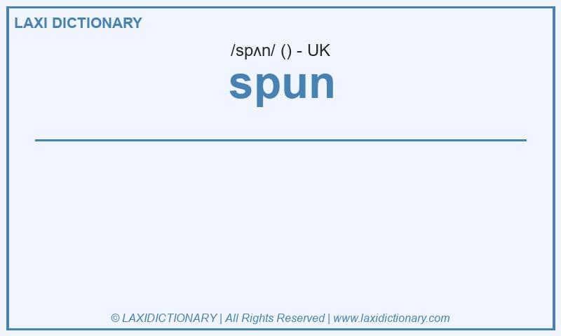 Definition spun in British English