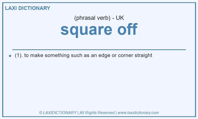 Definition square off in British English