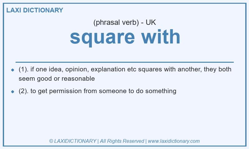 Definition square with in British English