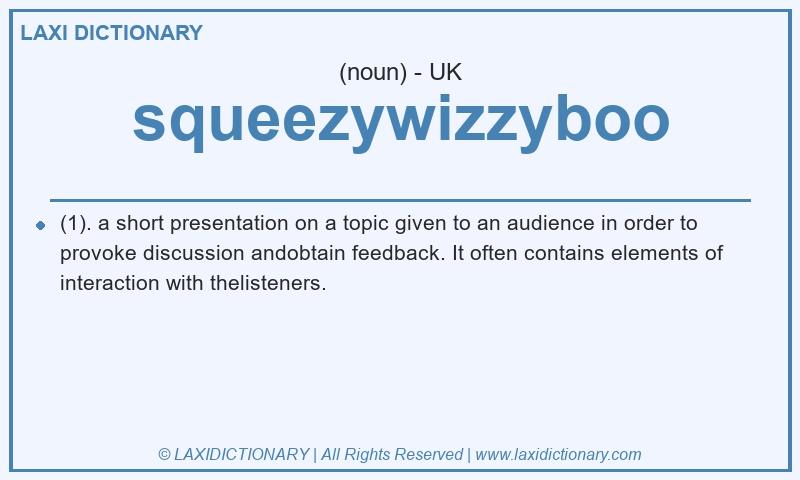 Definition squeezywizzyboo in British English