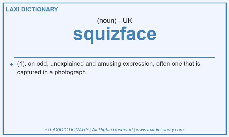 Definition squizface in British English