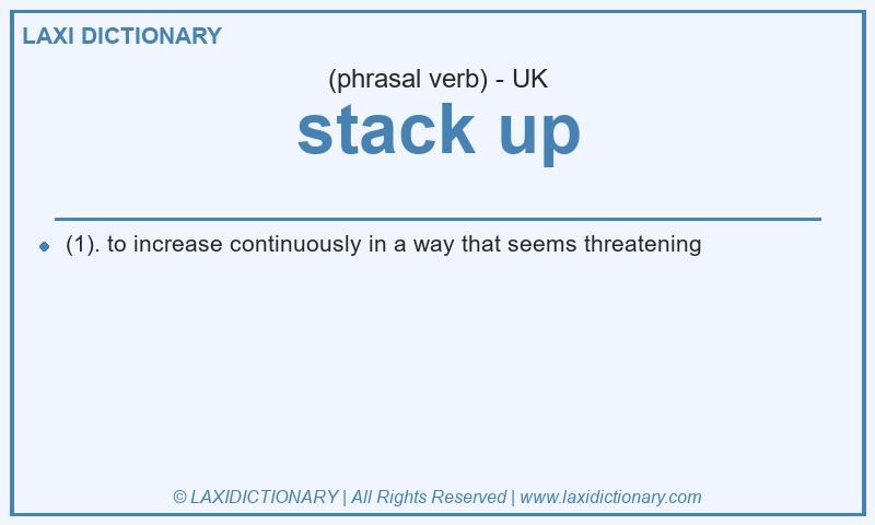 Definition stack up in British English