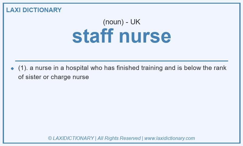 Definition staff nurse in British English
