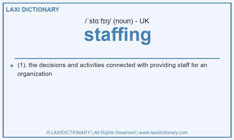 Definition staffing in British English