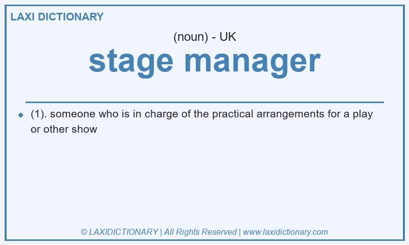 Definition stage manager in British English