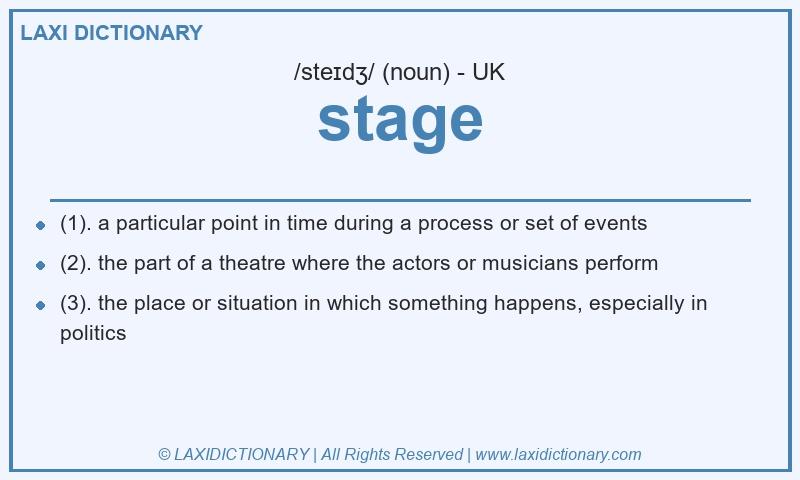 Definition stage in British English