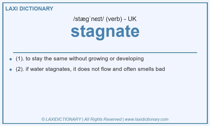 Definition stagnate in British English