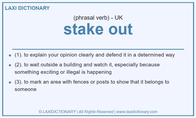 Definition stake out in British English