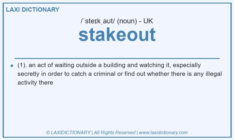 Definition stakeout in British English