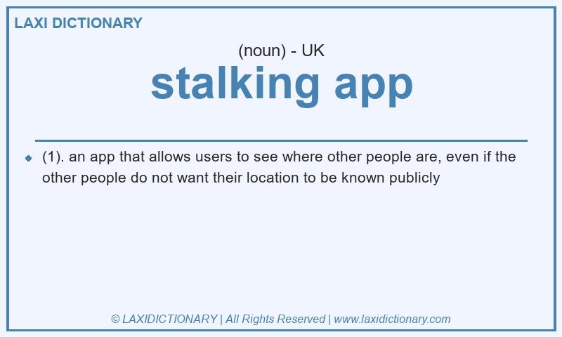 Definition stalking app in British English
