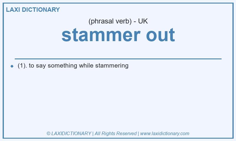 Definition stammer out in British English