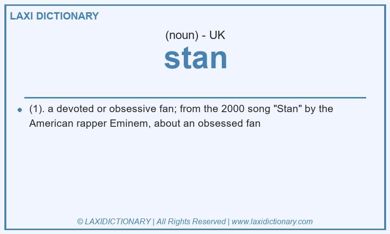 Definition stan in British English