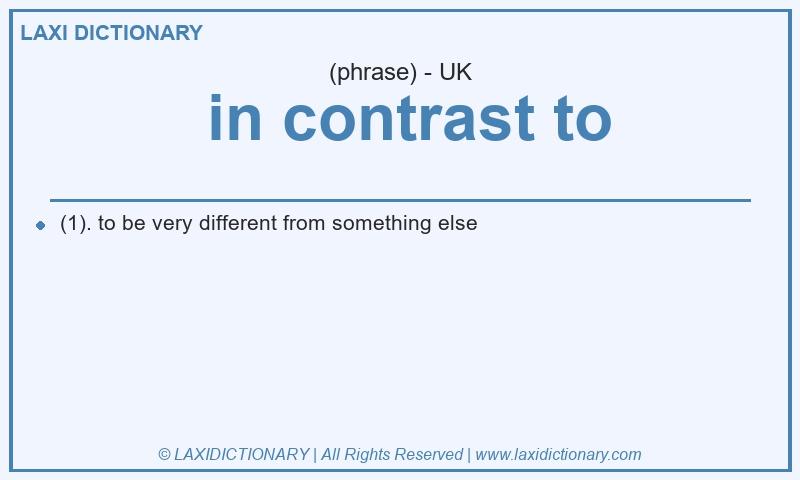 Definition  in contrast to in British English