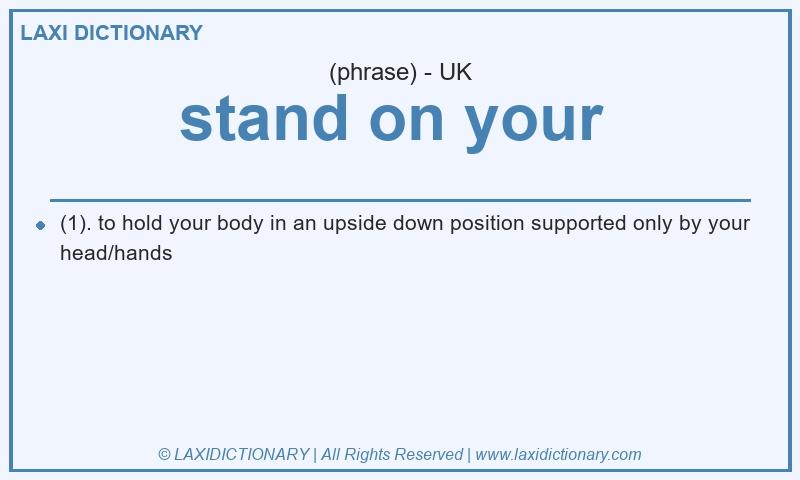 Definition stand on your in British English