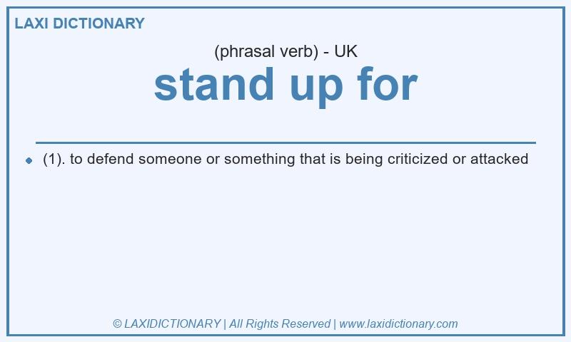Definition stand up for in British English
