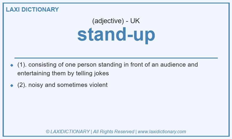 Definition stand-up in British English