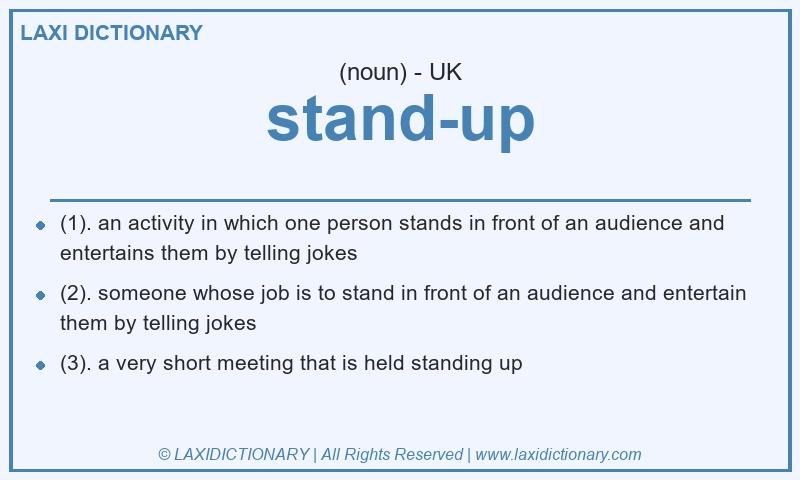 Definition stand-up in British English