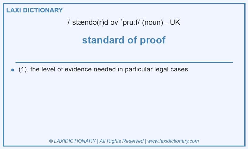 Definition standard of proof in British English